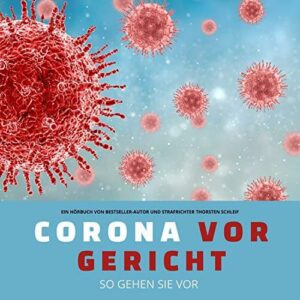 Corona vor Gericht | Hörbuch Cover | Thorsten Schleif