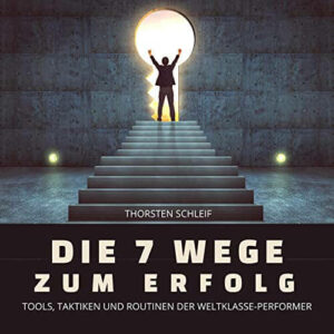 Die 7 Wege zum Erfolg | Hörbuch Cover | Thorsten Schleif